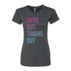 Skys Out Thighs Out Women's Crew Tee
