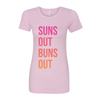 Suns Out Buns Out Women's Crew Tee - My Life Fitness
