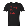 Strong Like Bull Unisex Crew Tee - My Life Fitness