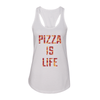 Pizza Is Life Women's Tank